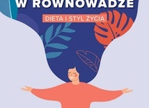 Milena Nosek – „Hormony w równowadze. Dieta i styl życia”