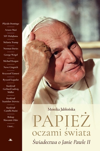 Monika Jabłońska – „Papież oczami świata. Świadectwa o Janie Pawle II”