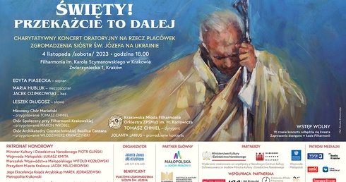 W najbliższą sobotę 4 listopada w Filharmonii Krakowskiej odbędzie się charytatywny koncert "Święty - powiedzcie to dalej"