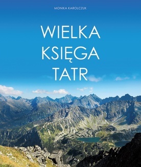 Monika Karolczuk – „Wielka księga Tatr”