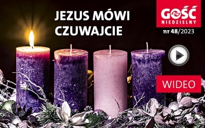 W najnowszym „Gościu Niedzielnym” – rozpoczynamy cykl adwentowy