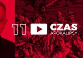 Czas Apokalipsy #11. „Czy masz już świece na 3 dni ciemności?”