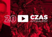 Czas Apokalipsy #20. „Przyjdź”