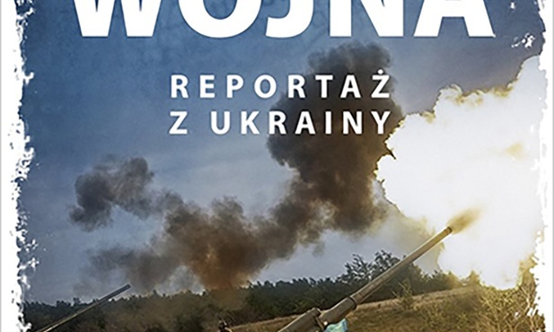 Jakub Maciejewski
Wojna. Reportaż z Ukrainy
Biały Kruk
Kraków 2022
ss. 312