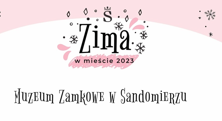 Sandomierz. Ferie zimowe w Zamku