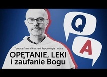 Psychologia i wiara Q&A [01] Choroba czy opętanie? Zaufanie Bogu i leki na depresję