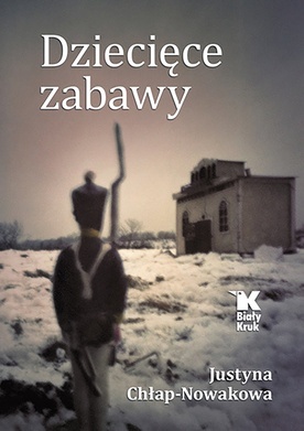 Justyna Chłap-Nowakowa
Dziecięce zabawy
Biały Kruk
Kraków 2022
ss. 128