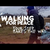 Walking for Peace | Your step makes the way