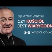 Czy Kościół jest wiarygodny? || Kościół od-nowa #02 || bp Artur Ważny.