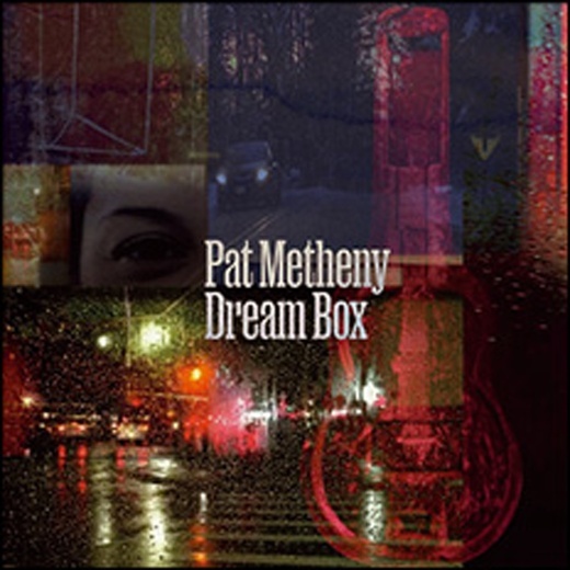 Pat Metheny
DREAM BOX
BMG Modern Recordings
2023