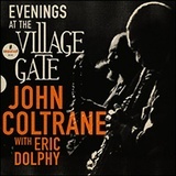 John Coltrane with Eric Dolphy
EVENINGS AT THE VILLAGE GATE
Impulse!
2023