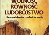 Andrzej Marceli Cisek 
WOLNOŚĆ RÓWNOŚĆ LUDOBÓJSTWO
Fronda
Warszawa 2023
ss.361