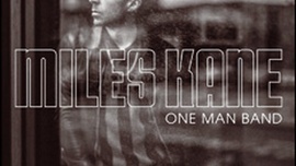 Miles Kane ONE MAN BAND Modern Sky UK 2023
