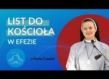 List do Kościoła w Efezie (Ap 2, 1-7)  - s. Maria Czepiel.