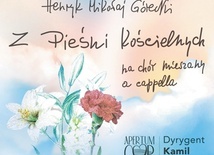 Apertum Cor, Kamil Gojowy Henryk Mikołaj Górecki Z pieśni kościelnych Apertum Cor/ Śląski ZwiązekChórów i Orkiestr 2023