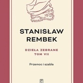 Stanisław Rembek Dzieła zebrane t. VII–IX PIW  Warszawa  2023 