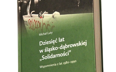 Michał Luty, Dziesięć latw śląsko-dąbrowskiej „Solidarności”. Wspomnienia z lat 1989–1990, IPN, Katowice-Warszawa 2023.