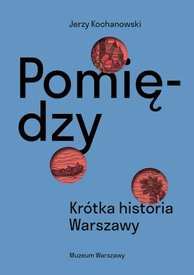 Opowieść dopełniają liczne ilustracje wybrane ze zbiorów Muzeum Warszawy.