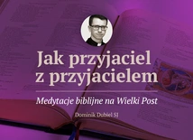 Ćwiczenia Duchowe na Wielki Post 2024