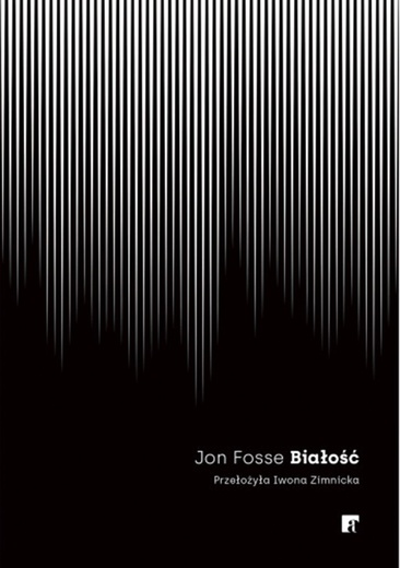 Jon Fosse, Białość, ArtRage, Warszawa 2024, ss. 42