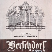 „Firma organmistrzowska »Berschdorf« z Nysy. Arkana i pryncypia warsztatu”, red. ks. Grzegorz Poźniak. Wyd. Sindruk-SIMK,  Opole 2023, ss.624.