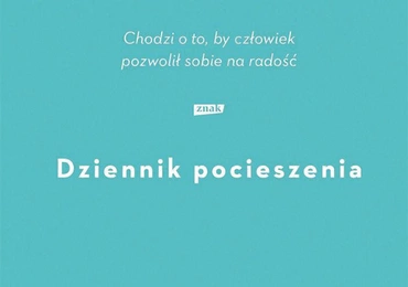 Wojciech Bonowicz Dziennik pocieszenia Znak Kraków 2024 ss. 192