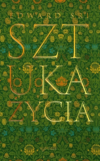 Edward Sri – „Sztuka życia”