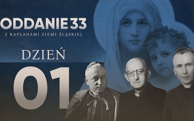 Oddanie 33: poniedziałek 8 kwietnia (dzień 1)