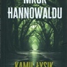 Kamil Łysik, Mrok Hannowaldu. Wyd. Emocje, Kraków 2024, ss. 297.