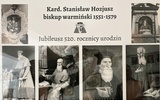 520. rocznica urodzin sługi Bożego kard. Stanisława Hozjusza