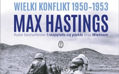 Max Hastings Wojna koreańska Wydawnictwo Literackie  Kraków 2024 ss. 556 