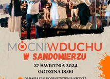 Koncert Mocnych w Duchu w Sandomierzu