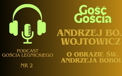 Podcast "Gościa Legnickiego" nr 2