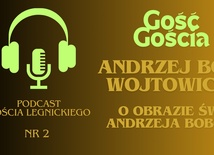 Podcast "Gość Legnickiego" nr 2