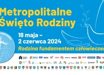 Myśl przewodnia: Rodzina - fundamentem człowieczeństwa