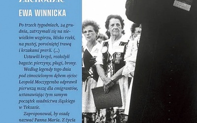 Ewa Winnicka Miasteczko Panna Maria.  Ślązacy na Dzikim Zachodzie Wydawnictwo Czarne Wołowiec 2024 ss. 260