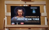 Konferencja "Jezu, ufam Tobie"
