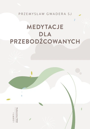 Życzliwa Boża obecność - medytacja biblijna