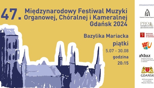 47. Międzynarodowy Festiwal Muzyki Organowej, Chóralnej i Kameralnej