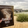 Z Powstania do nieba – książka Agaty Puścikowskiej o świętych 1944 - od dziś w księgarniach