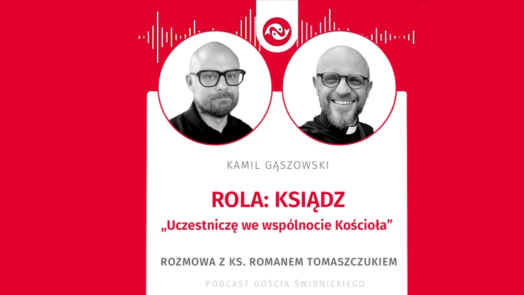 Rola: ksiądz. Rozmowa z ks. Romanem Tomaszczukiem