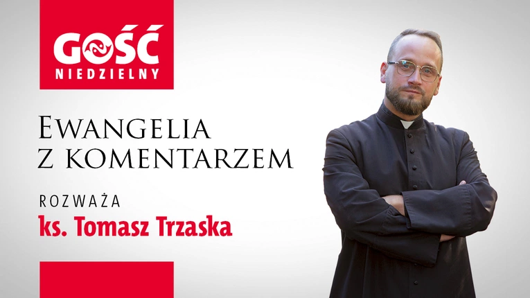 Ewangelia z komentarzem. Szukajmy zatem Słowa