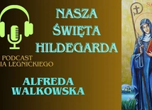 Podcast o św. Hildegardzie