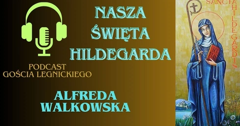 Podcast o św. Hildegardzie