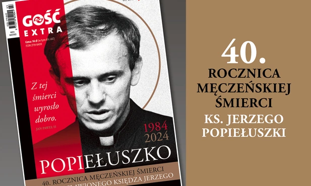 Konferencja i Gość Extra na 40. rocznicę śmierci bł. ks. Jerzego Popiełuszki