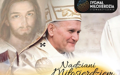 XXIV Dzień Papieski z Rodziną Sygnału Miłosierdzia