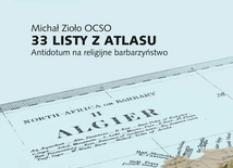  33 listy z Atlasu. Antidotum na religijne barbarzyństwo