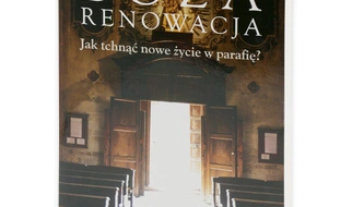 Boża renowacja - o odnowie parafii