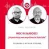 Moc w słabości. Rozmowa z Witkiem Otrembą