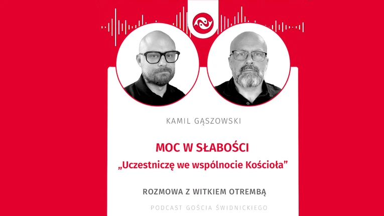 Moc w słabości. Rozmowa z Witkiem Otrembą